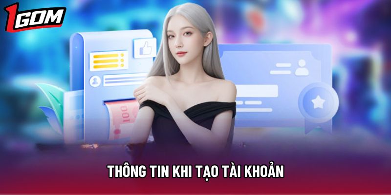 Thông tin khi tạo tài khoản